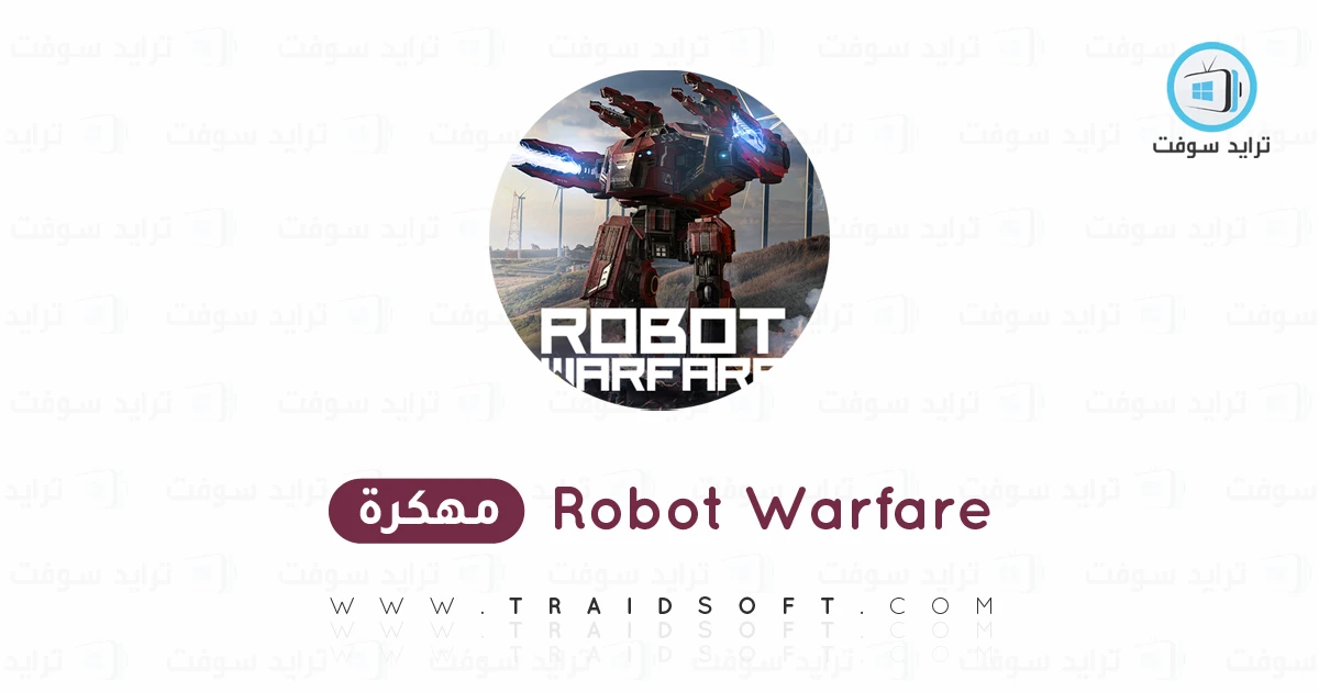 تحميل لعبة Robot Warfare مهكرة 2025 للأندرويد APK مجاناً تحميل لعبة Robot Warfare مهكرة 2025 للأندرويد APK مجاناً